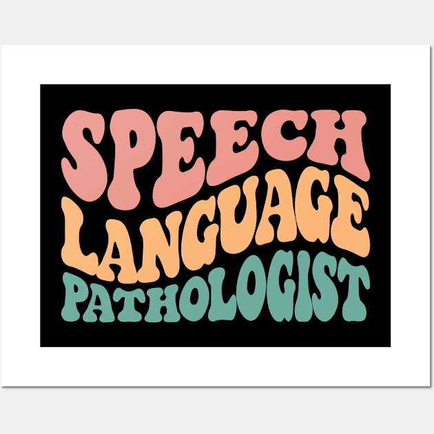 Speech Language Pathologist Retro SLP Therapy Wall Art by TeeShirt_Expressive